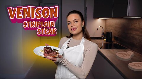 Cooking Venison Striploin Steak at Home