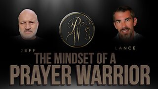 The Mindset Of A Prayer Warrior