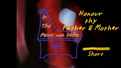 Honour thy Father & Mother - Short