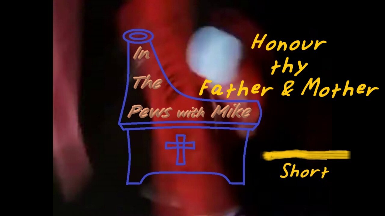 Honour thy Father & Mother - Short