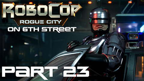 Robocop: Rogue City on 6th Street Part 23