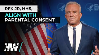 RFK JR, HHS, ALIGN WITH PARENTAL CONSENT