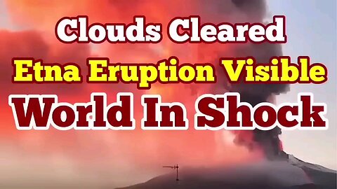 World In Shock: Etna Eruption, Volcano, Siciliy, Italy, Africa Eurasia Collision Zone