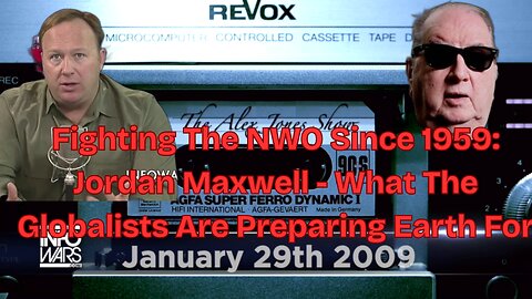 Fighting The NWO Since 1959: Jordan Maxwell On What The Globalists Are Preparing Earth For