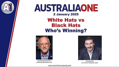 AustraliaOne Party - White Hats vs Black Hats. Who's Winning (2 January 2025)