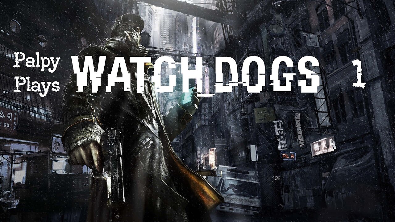 Clown World Gaming: Watch Dogs - 1