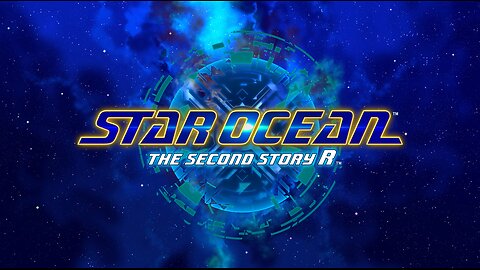 Stars, Swords & Chaos – Diving Into the world of Star Ocean: The Second Story R!
