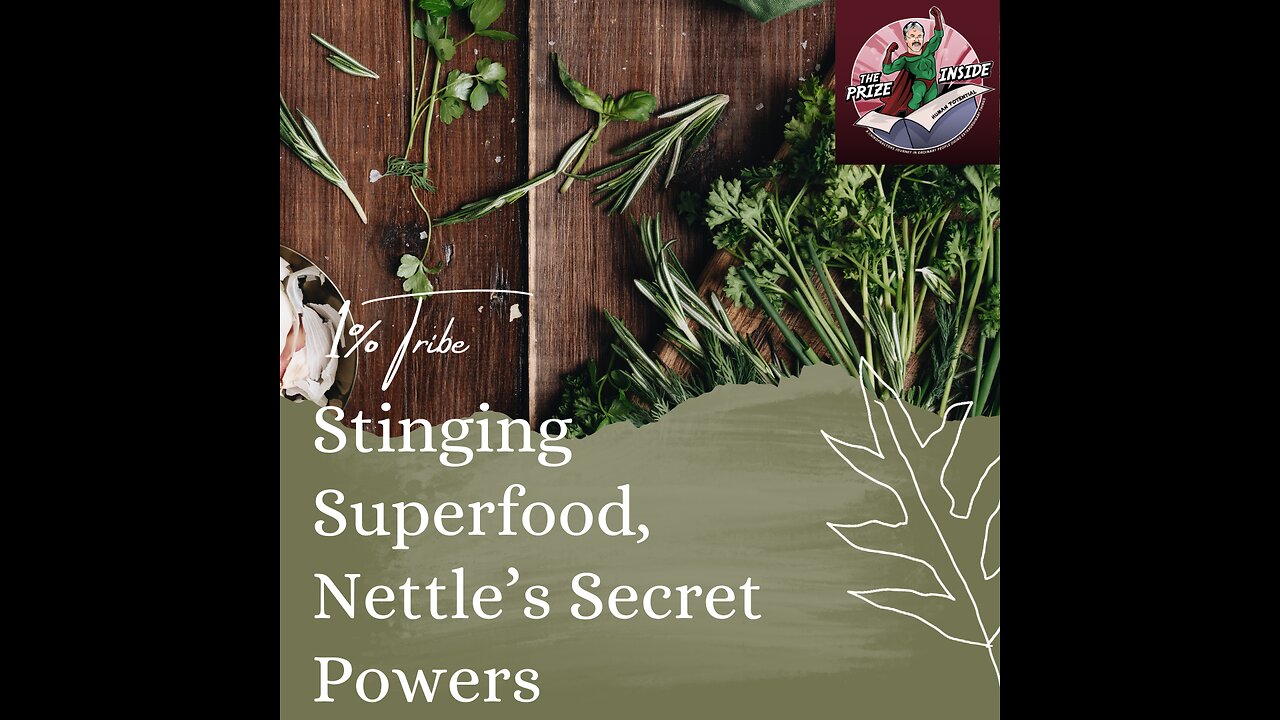 1% Tribe - Stinging Superfood, Nettle’s Secret Powers
