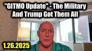 Michael Jaco 'GITMO Update 1.26.25' - The Military And Trump Got Them All