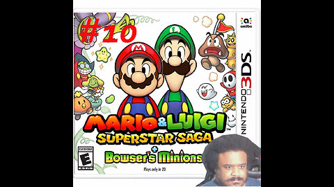 Mario & Luigi: Superstar Saga + Bowser’s Minions part 10 LIVE