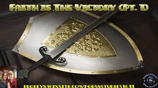 Faith Is The Victory (Pt 1)