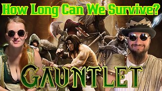 How Long Can We Survive The Gauntlet? How High Can We Get? Late Night Gaming W/Mrs & The Common Nerd