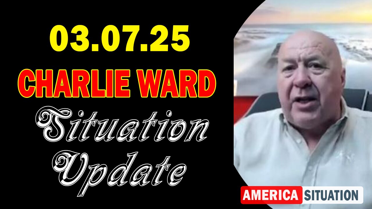 Charlie Ward Situation Update Mar 7: "Charlie Ward Daily News With Charlie Ward & Paul Brooker"
