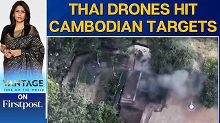 Thailand Military Shares Drone Strike Video Bombing Cambodian Target | Vantage with Palki Sharma
