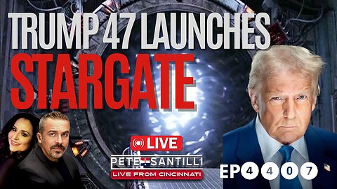 TRUMP 47 LAUNCHES $500 BILLION STARGATE [EP #4407]