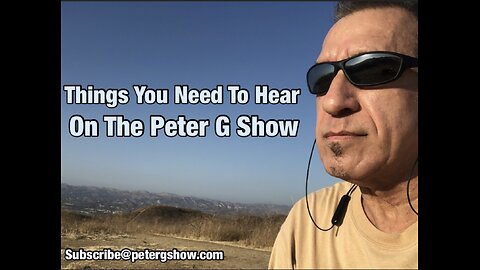 Things You Need To Hear, On The Peter G Show. Oct 1, 2025. Show #307
