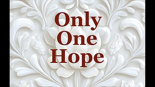 The Jesuit Vatican Shadow Empire 417 - Only One Hope