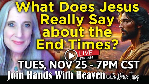 What Did Jesus Really Say about the End Times? Blue Tapp LIVE!
