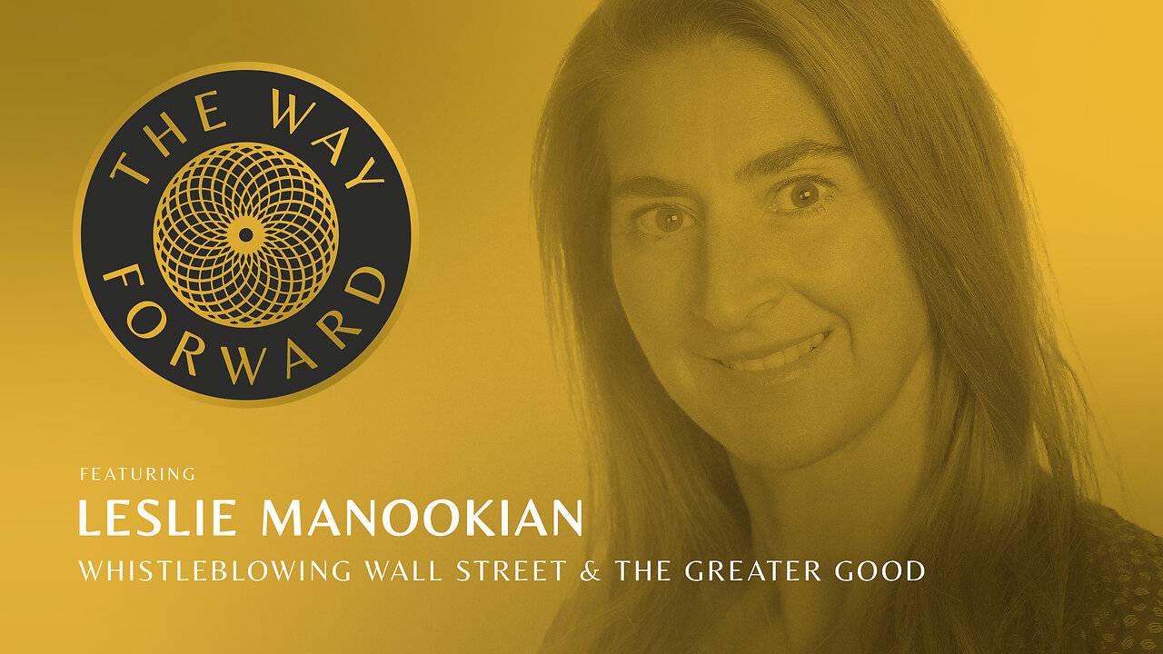 E143: Whistleblowing Wall Street & The Greater Good featuring Leslie Manookian