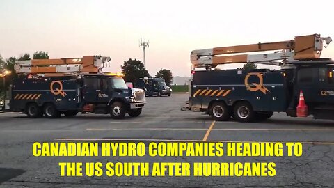 CANADIAN HYDRO CREWS HELPING US SOUTH AFTER SEVERE HURRICANES