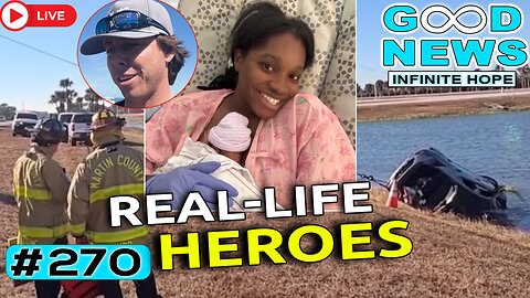 Real-Life Heroes Save the Day in Incredible Ways | GOOD NEWS – Infinite Hope #270