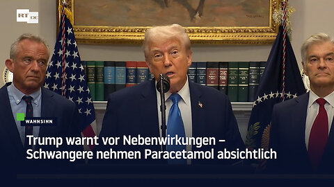 Trump warnt vor Nebenwirkungen – Schwangere nehmen Paracetamol absichtlich