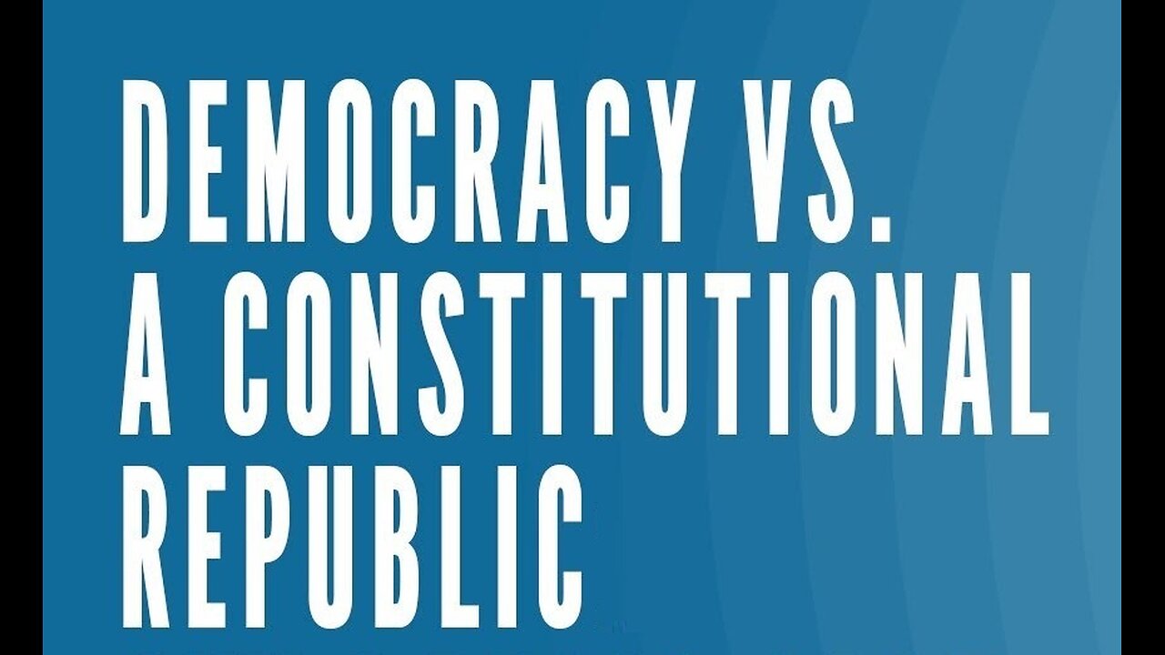 Democracy versus constitutional republic