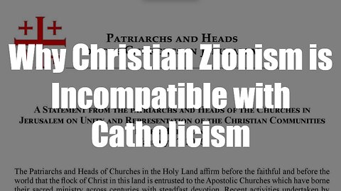 Christ The King Podcast - Episode 77 - Why Christian Zionism is Incompatible with Catholicism
