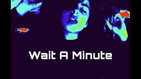 Wait a minute by WILLOW -Olive