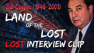 Bill Cooper "Land of the Lost" Documentary Interview Clip