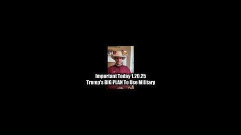 Derek Johnson Important Today 1.20.25 - Trump's BIG PLAN To Use Military