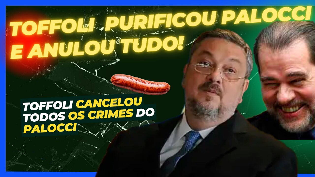 MINISTRO DIAS TOFFOLI LIMPOU A FICHA DO PALOCCI E O LIBEROU DE TODOS OS CRIMES