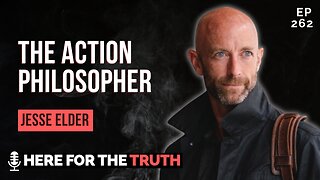 Ep 262 - Jesse Elder | The Action Philosopher