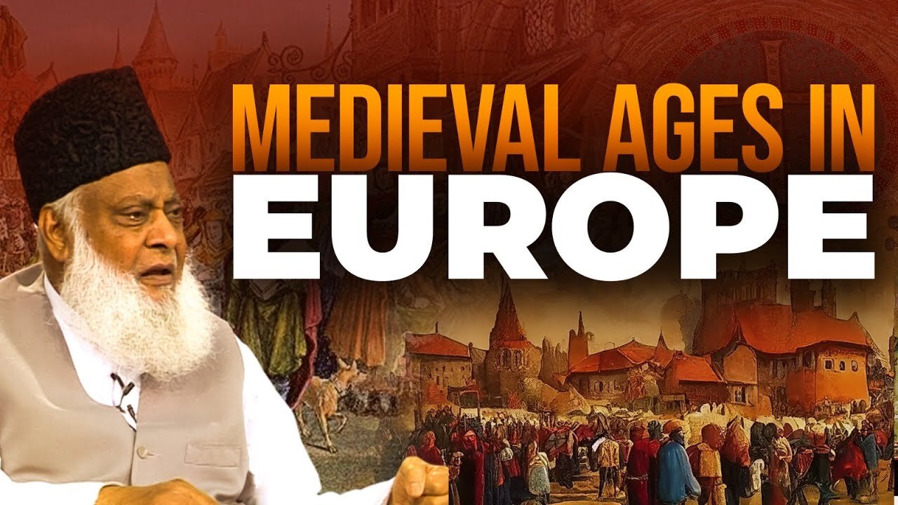 Medieval Ages In Europe | You Must Know! | Dr. Israr Ahmed