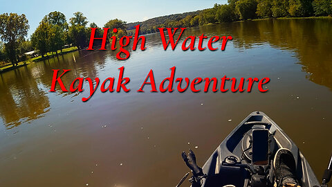 High Water Kayak Adventure