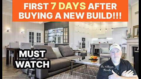 The Villages New Builds: 7 Days After Closing Must Know Information