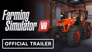 Farming Simulator VR - Official Announcement Trailer