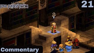 A Series of Battles at Orbonne - Final Fantasy Tactics Part 21