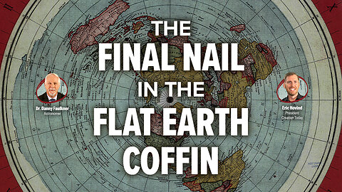 The Final Nail in the Flat Earth Coffin | Eric Hovind & Dr Danny Faulkner | Creation Today Show #463