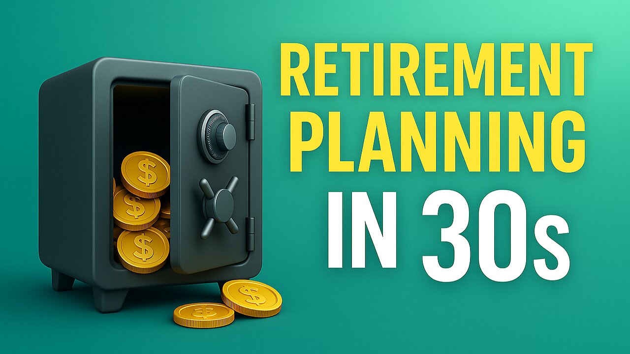 How to Plan Retirement in Your 30s | Build Wealth for Financial Freedom