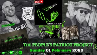 THE PEOPLE'S PATRIOT PROJECT- WE GOT YOUR 6 @ 6:00 Episode 290