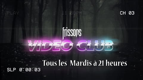 Bande Annonce 23 - Frissons TV - Soiree Club Video