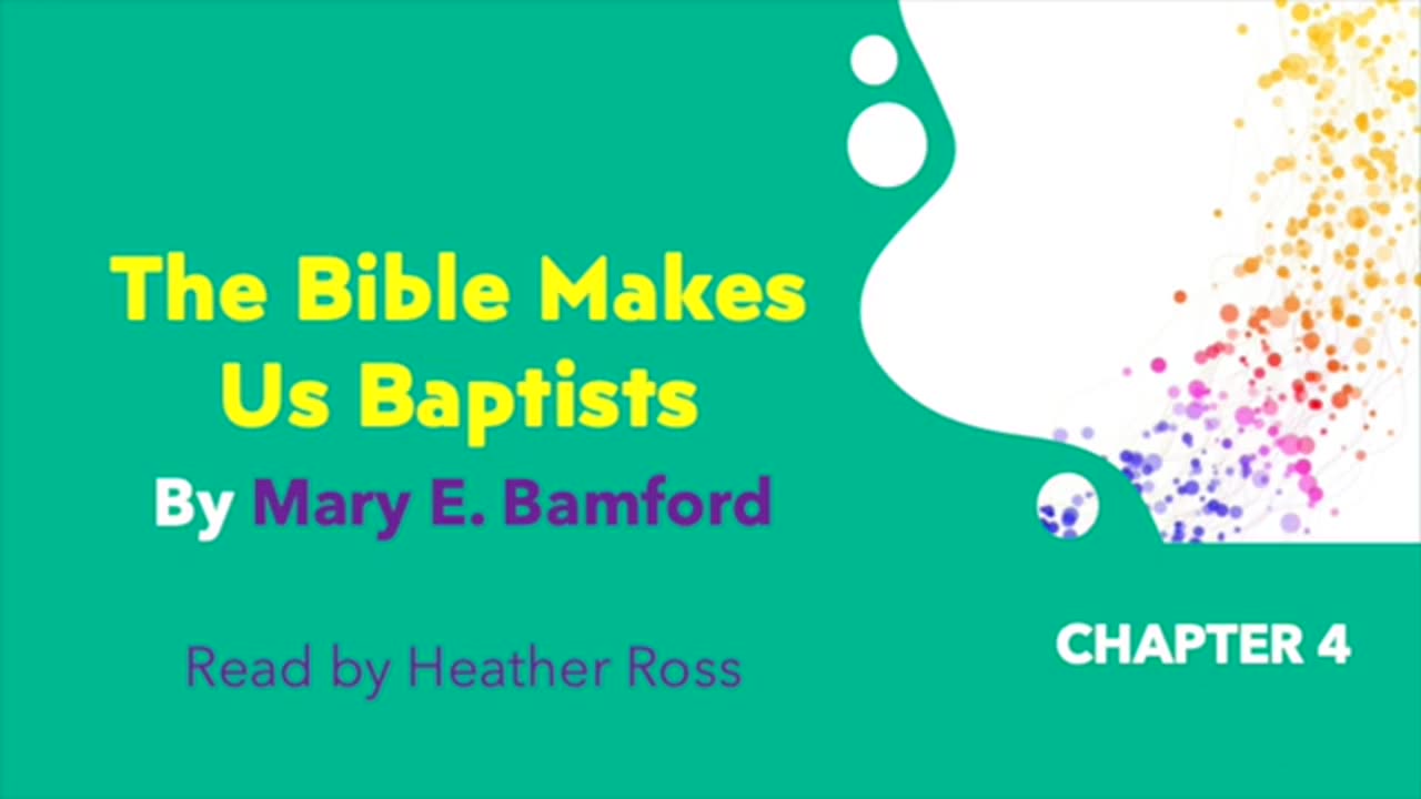 Chapter 4 – Neighbor Eld Returns | The Bible Makes Us Baptists by Mary E. Bamford (read by H. Ross)