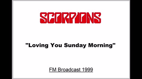 Scorpions - Loving You Sunday Morning (Live in San Bernardino, California 1999) FM Broadcast