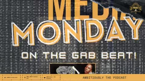 They always give us something for the Gab Beat! IT'S MEDIA MONDAY!