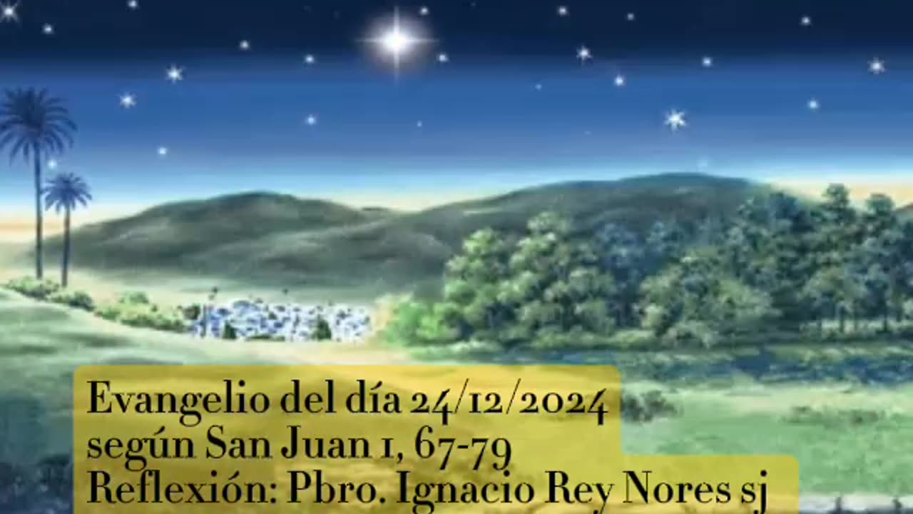 Evangelio del día 24/12/2024 según San Juan 1, 67-79 - Pbro. Ignacio Rey Nores sj