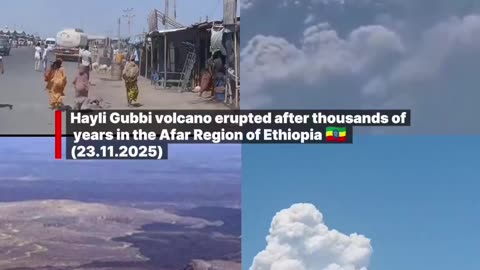 🇪🇹 Hayli Gubbi Volcano Eruption (Afar, Ethiopia, November 23, 2025)