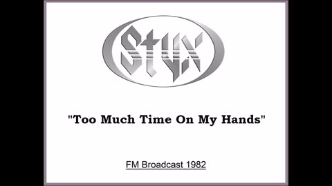 Styx - Too Much Time On My Hands (Live in Tokyo, Japan January 13, 1982) FM Broadcast