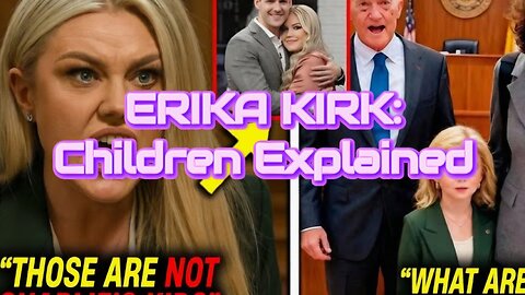 ERIKA KIRK, KIDS, & CUSTODY