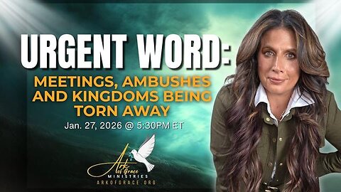 Urgent Word: Meetings, Ambushes and Kingdoms Being Torn Away | Amanda Grace